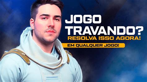 Jogo Travando Muito No Pc Queda De Fps Ou Congelando Tela Siga Essa