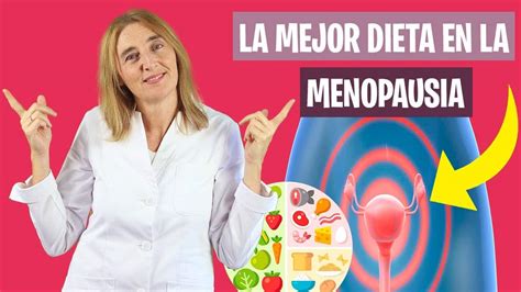 ¿puede La Dieta Afectar La Menopausia Dieta Para Mejorar La Menopausia Nutrición Y Dieta