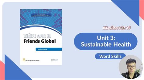 SEDIDCO Tiếng Anh 11 Friends Global Unit 3 Word Skills Phim phụ