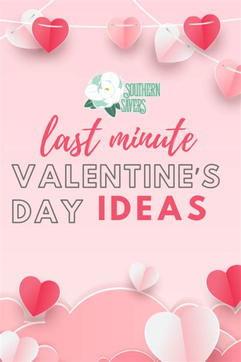 Last Minute Valentines Day Ideas Southern Savers