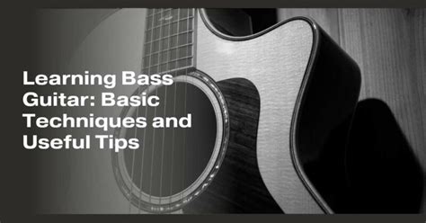 Learning Bass Guitar Basic Techniques And Useful Tips All For Turntables