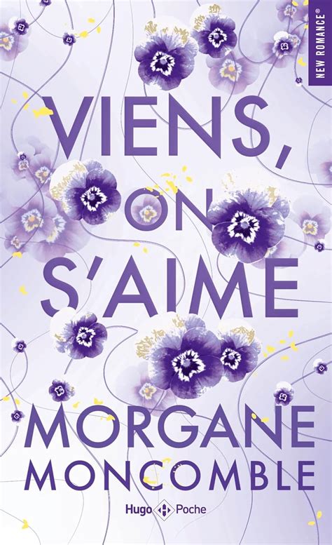 Amazon Fr Viens On S Aime Moncomble Morgane Livres