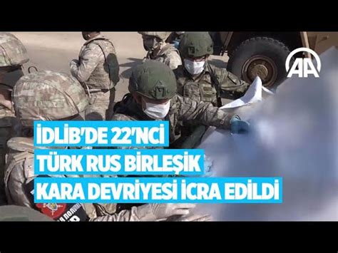 İdlib de 22 nci Türk Rus Birleşik Kara Devriyesi icra edildi YouTube