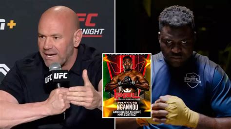 Dana White Reacts To Francis Ngannou Pfl Deal Following Ufc Exit Mma