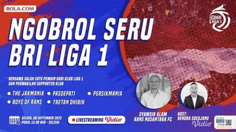 VIDEO Ngobrol Seru BRI Liga 1 Bersama Syamsir Alam Dan Perwakilan