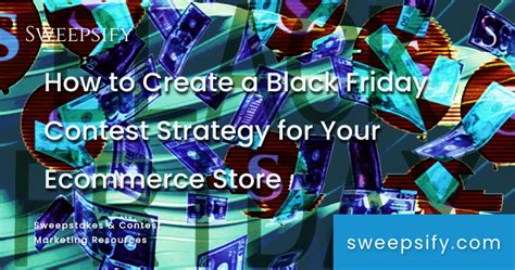 Black Friday 2022 Contests Ideas Sweepstakes And Deals To Launch To