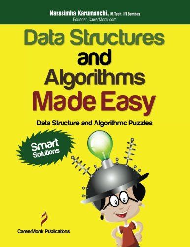 Data Structures And Algorithms Made Easy Data Structure And Algorithmic Puzzles Narasimha