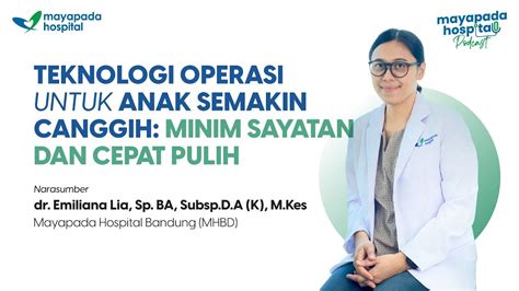 NGGAK PERLU CEMAS LAGI TINDAKAN OPERASI UNTUK ANAK BISA MINIM SAYATAN