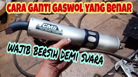 Tips Cara Ganti Gasbul 2 Tak Silencer Knalpot Cms Ninja Agar Suara