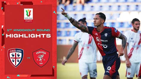 Cagliari 3 2 Perugia Goals And Highlights 1st Knockout Round Coppa