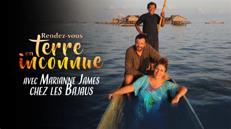 Rendez Vous En Terre Inconnue Marianne James Chez Les Bajaus Auvio