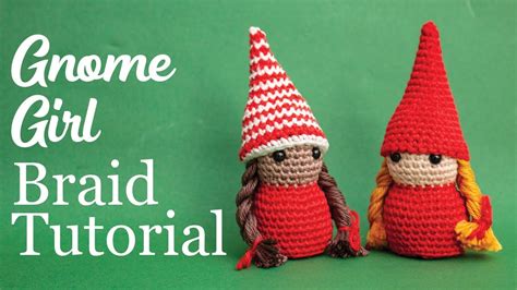 Gnome Girl Amigurumi Tutorial How To Attach Braids To Your Doll Youtube