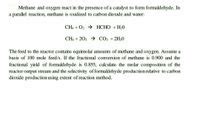 Answered Methane And Oxygen React In The Presence Of A Catalyst To