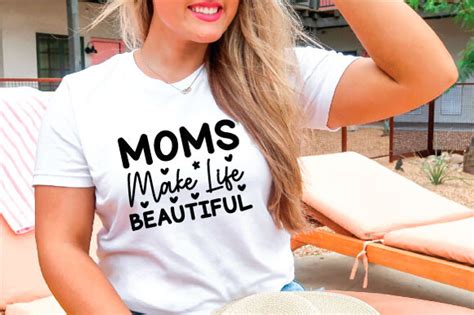 Moms Make Life Beautiful Svg Graphic By Svg Design Shop Creative Fabrica