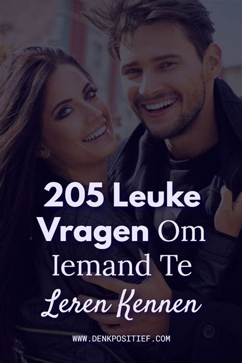 205 Leuke Vragen Om Iemand Te Leren Kennen Vragen Om Iemand Te Leren