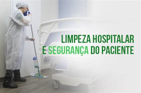 Limpeza Hospitalar e Segurança do Paciente Práticas Essenciais