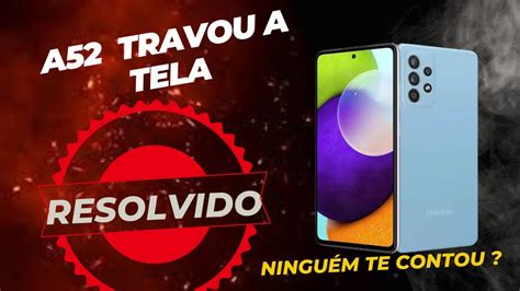 Samsung A Travou A Tela Ap S A Atualiza O Autom Tica Do Sistema