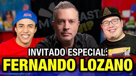 Fernando Lozano El Moscast Vip Cap 65 Youtube