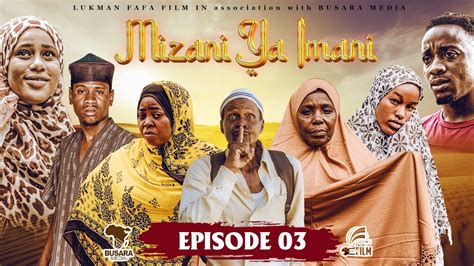 MIZANI YA IMANI Ep 03 YouTube