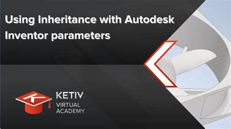 Using Inheritance With Autodesk Inventor Parameters KETIV Virtual