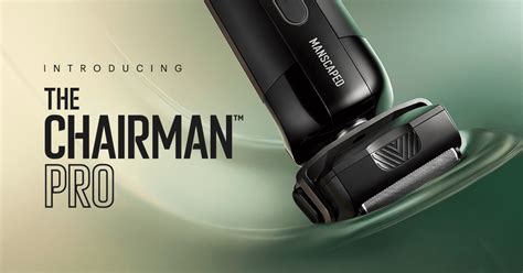 Introducing The Chairman™ Pro And The Chairman™ Pro Package Manscaped® Blog