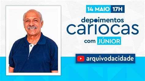 Depoimentos Cariocas Júnior YouTube