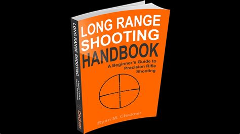 The Long Range Shooting Handbook RyanCleckner YouTube