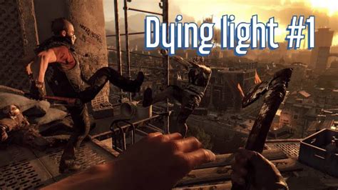 Dying Light Início de gameplay 1 YouTube