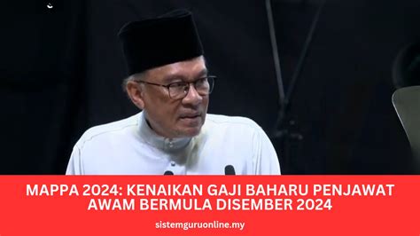 MAPPA 2024 Kenaikan Gaji Baharu Penjawat Awam Bermula Disember 2024