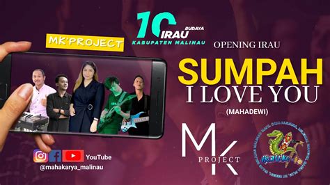 SUMPAH I LOVE YOU COVER MK PROJECT PEMBUKAAN IRAU KAB MALINAU