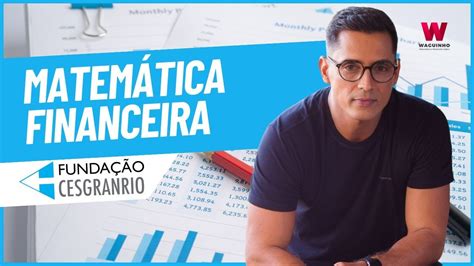 MATEMÁTICA FINANCEIRA CESGRANRIO YouTube