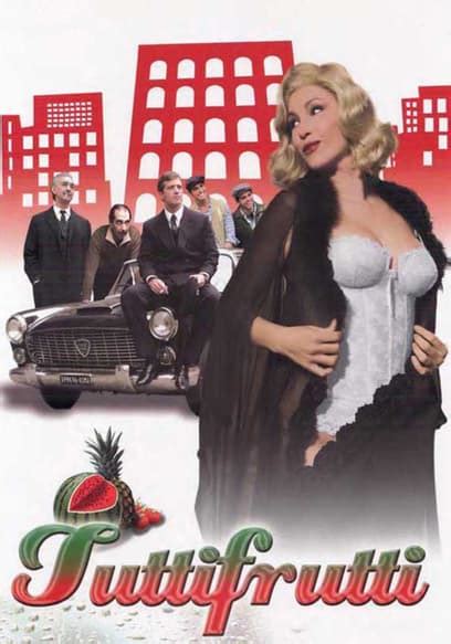 Watch Tutti Frutti 2008 Free Movies Tubi