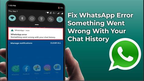 How To Fix Whatsapp Error Something Went Wrong With Your Chat History