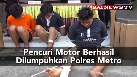 Pencuri Motor Berhasil Dilumpuhkan Polres Metro Youtube