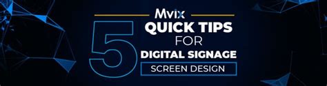 5 Tips for Designing for a Digital Signage Screen | Mvix