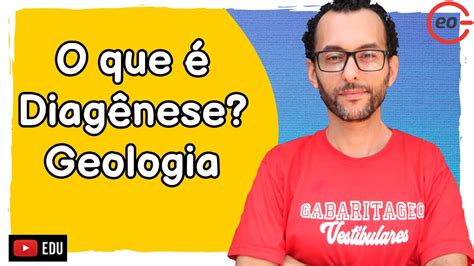 O que é DIAGÊNESE GEOLOGIA GEOGRAFIA YouTube