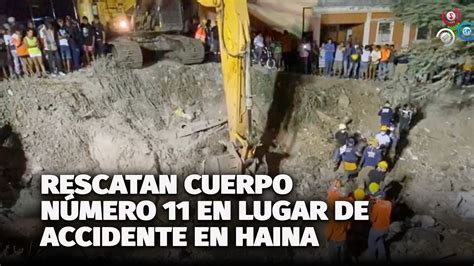 Encuentra el cuerpo número 11 de tragedia en Haina Cachicha