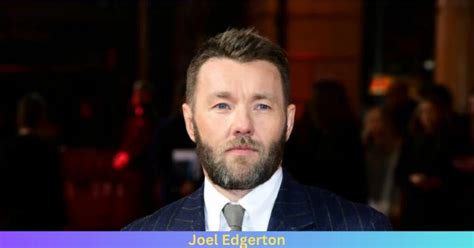 Why Do People Love Joel Edgerton Celebhatelove