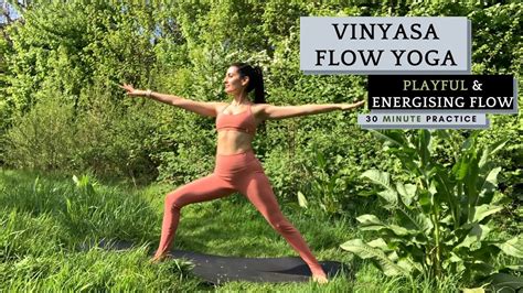 Vinyasa Yoga Flow Energising Playful Flow Minute Practice