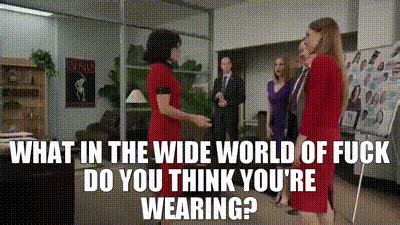 YARN What In The Wide World Of Fuck Do You Think You Re Wearing Veep S E Alicia