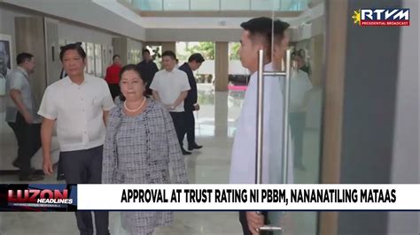 Approval At Trust Rating Ni Pbbm Nananatiling Mataas Youtube