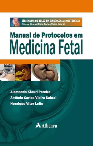 Manual De Protocolos Em Medicina Fetal De Pereira Alamanda Kfouri