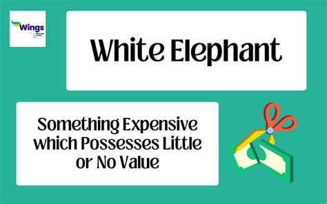 White Elephant Idiom Meaning Synonyms With Examples Leverage Edu