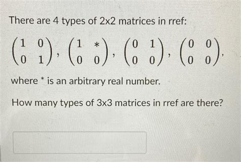 Solved There Are 4 Types Of 22 Matrices In Rref Chegg