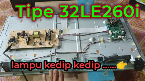 Cara Memperbaiki Tv LED Sharp 32 Lampu Indikator Berkedip Kedip YouTube