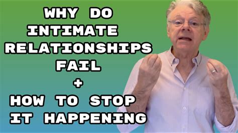 Why Do Intimate Relationships Fail How To Stop It Happening Youtube