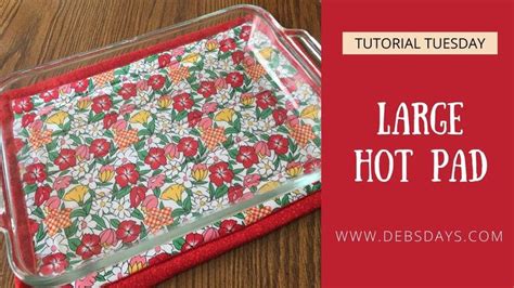 How To Sew A Large Hot Pad For A Casserole Dish Quick And Easy DIY Pro Hot Pads Tutorial