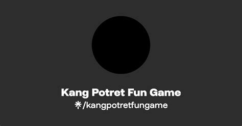 Kang Potret Fun Game TikTok Linktree