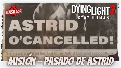 Pasado De Astrid Misi N Completa Dying Light Gameplay Gaming