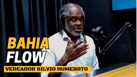 Bahia Flow Sílvio Humberto 2 YouTube